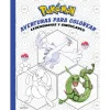 Pokemon Pokémon Aventuras para Colorear Legendarios y Singulares> Libros